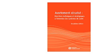 Avortement sécurisé - Deuxième édition Directives techniques et stratégiques WHO